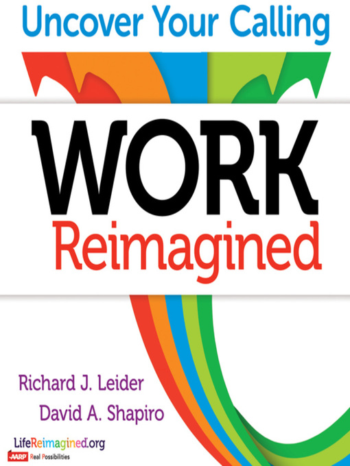 Title details for Work Reimagined by Richard J. Leider - Available